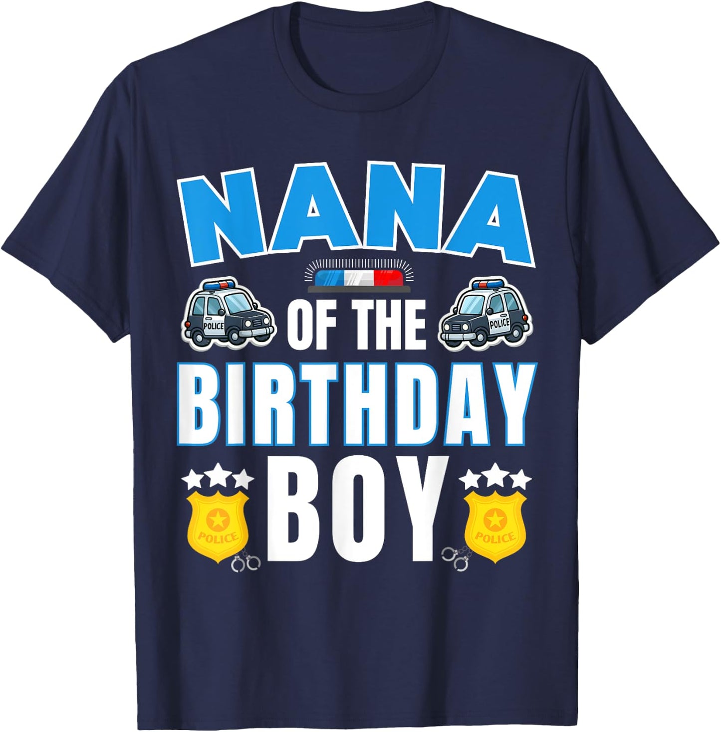 Nana of the Birthday Boy Policeman Police Officer Bday Party T-Shirt - T-Shirt | Navy
