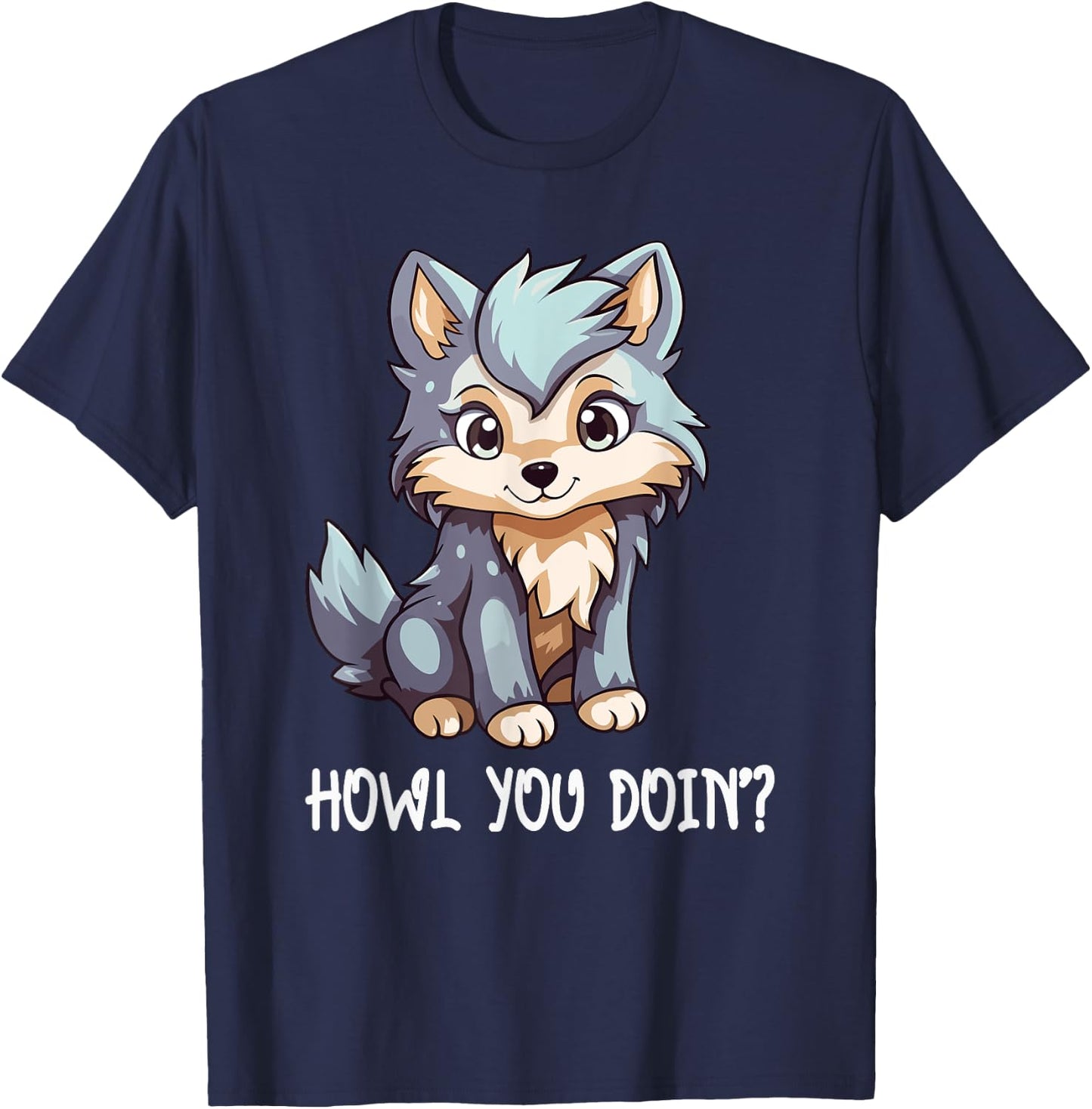 Howl You Doin Cute Wolf Puppy Love Wolves Funny Saying Girls T-Shirt - T-Shirt | Navy