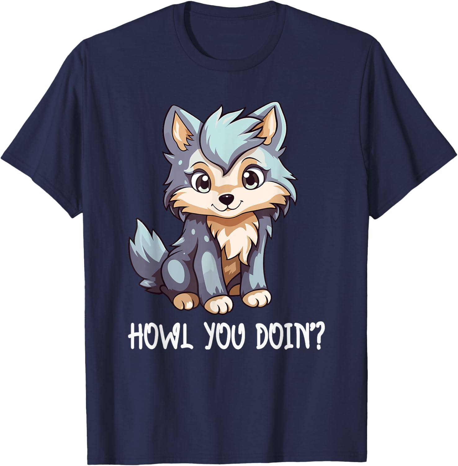 Howl You Doin Cute Wolf Puppy Love Wolves Funny Saying Girls T-Shirt - T-Shirt | Navy
