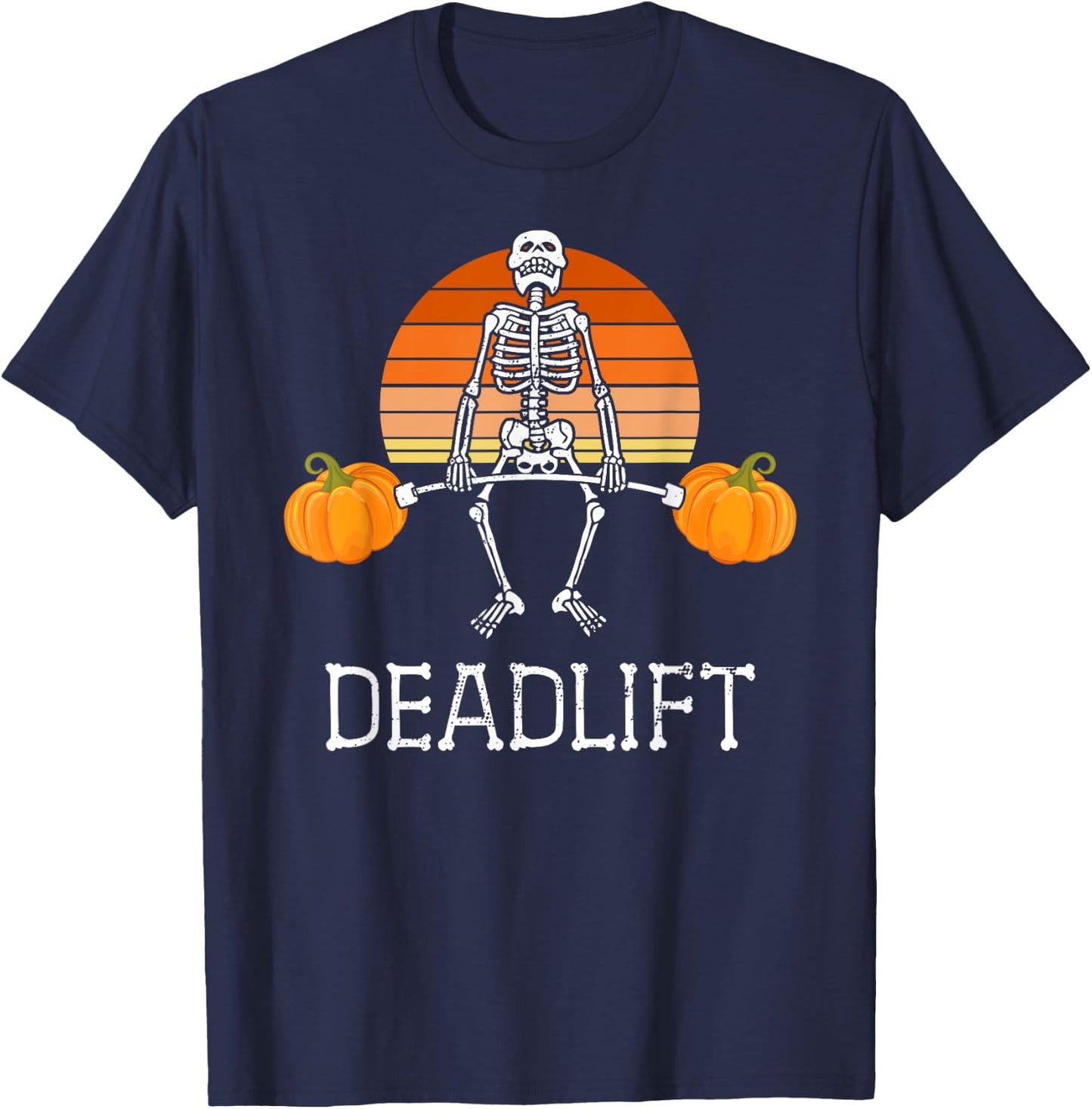 DEADLIFT Funny Halloween Skeleton Pumpkins Gym Workout T-Shirt - T-Shirt | Navy