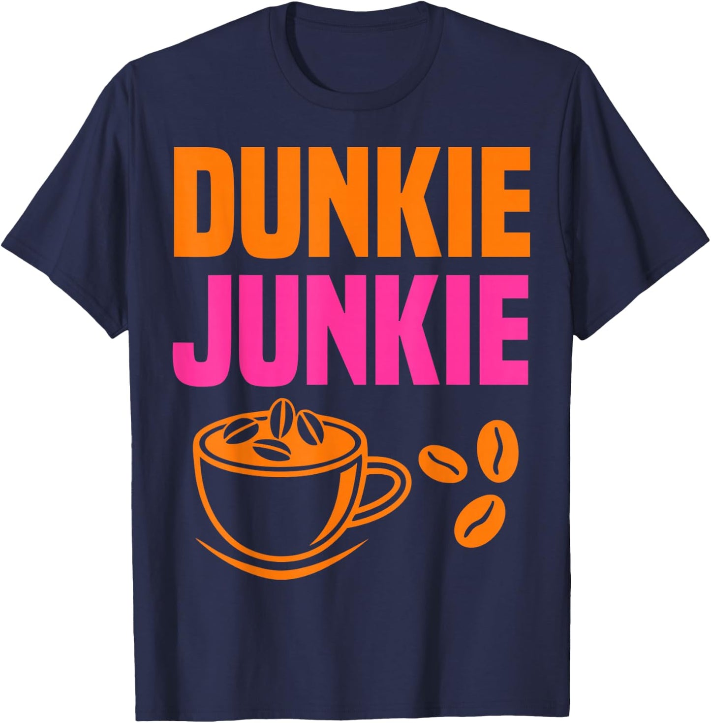 Dunkie Junkie coffee lovers caffeine humor T-Shirt - T-Shirt | Navy
