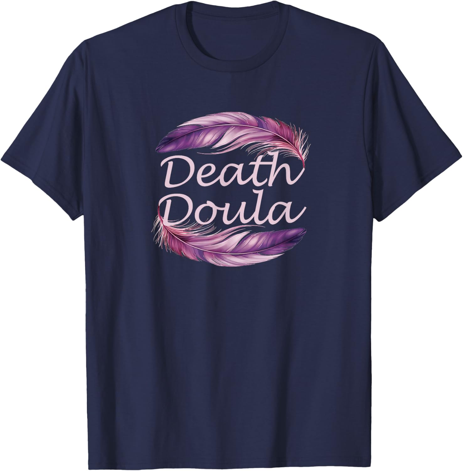 Death Doula End Of Life Doula Hospice Nurse T-Shirt - T-Shirt | Navy