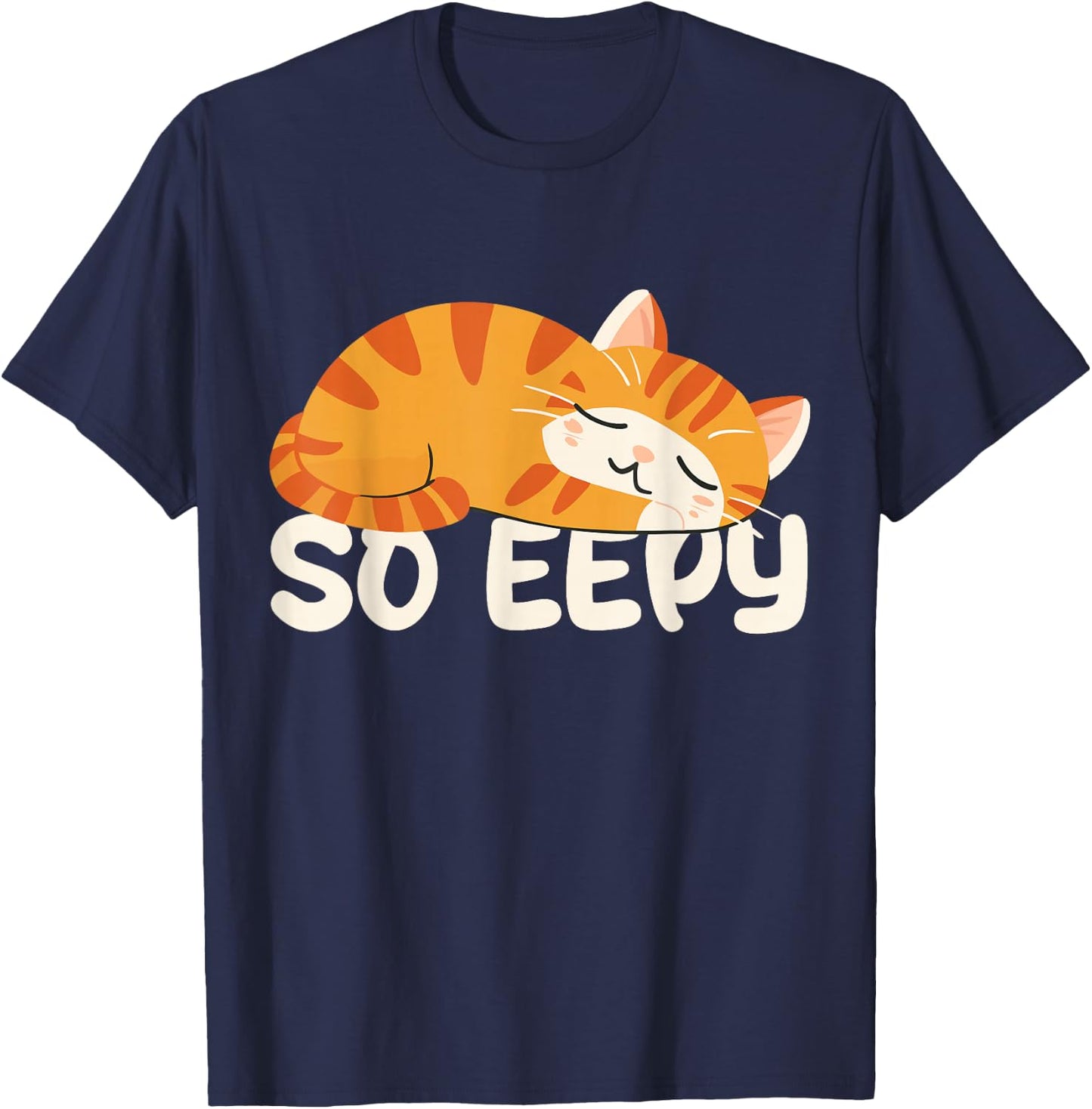 So Eepy Cat Sleepy Funny Cat Meme Kitten T-Shirt - T-Shirt | Navy
