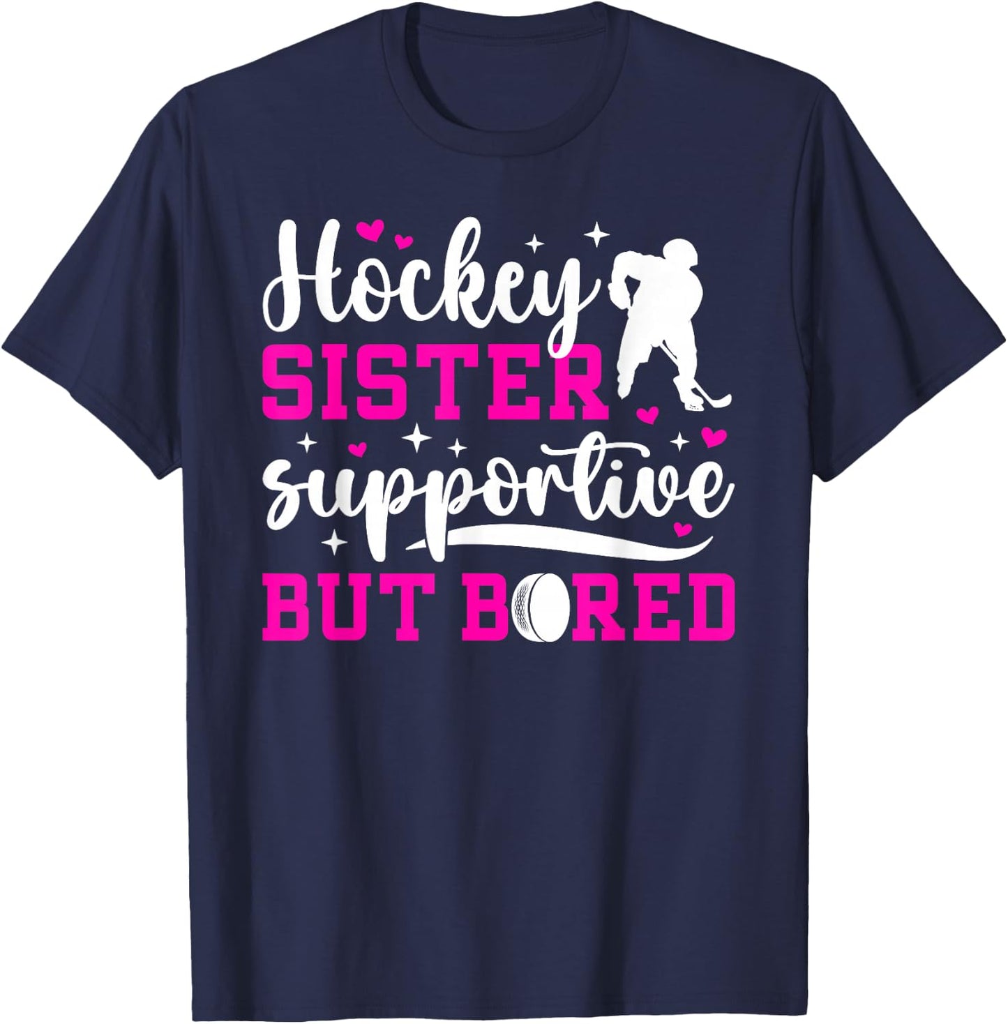 Hockey Sister Supportive But Bored Ice Hockey Player Sister T-Shirt - T-Shirt | Navy