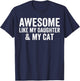 Awesome Like My Daughter and My Cat Lovers Funny Father Dad T-Shirt - T-Shirt | Navy