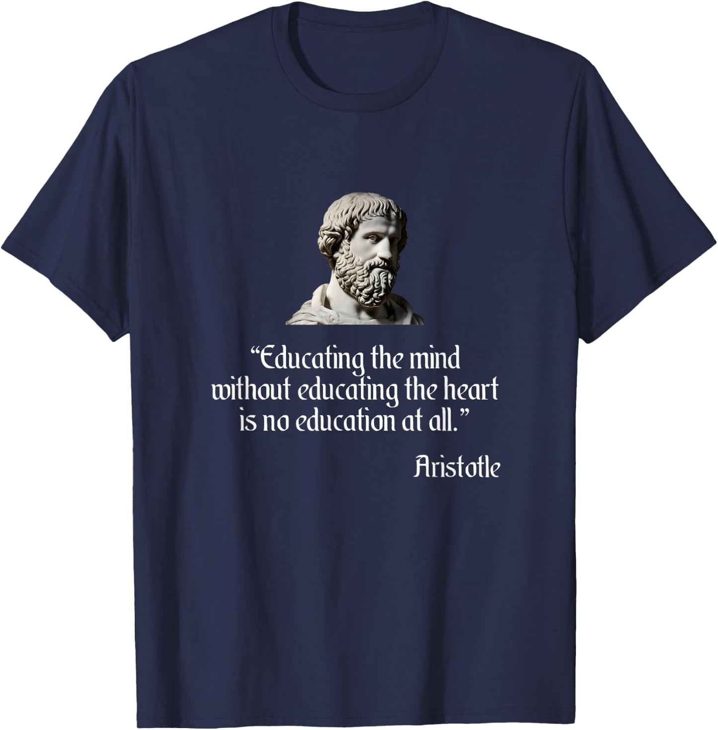 Aristotle Shirt on Education Philosophy T-Shirt - T-Shirt | Navy