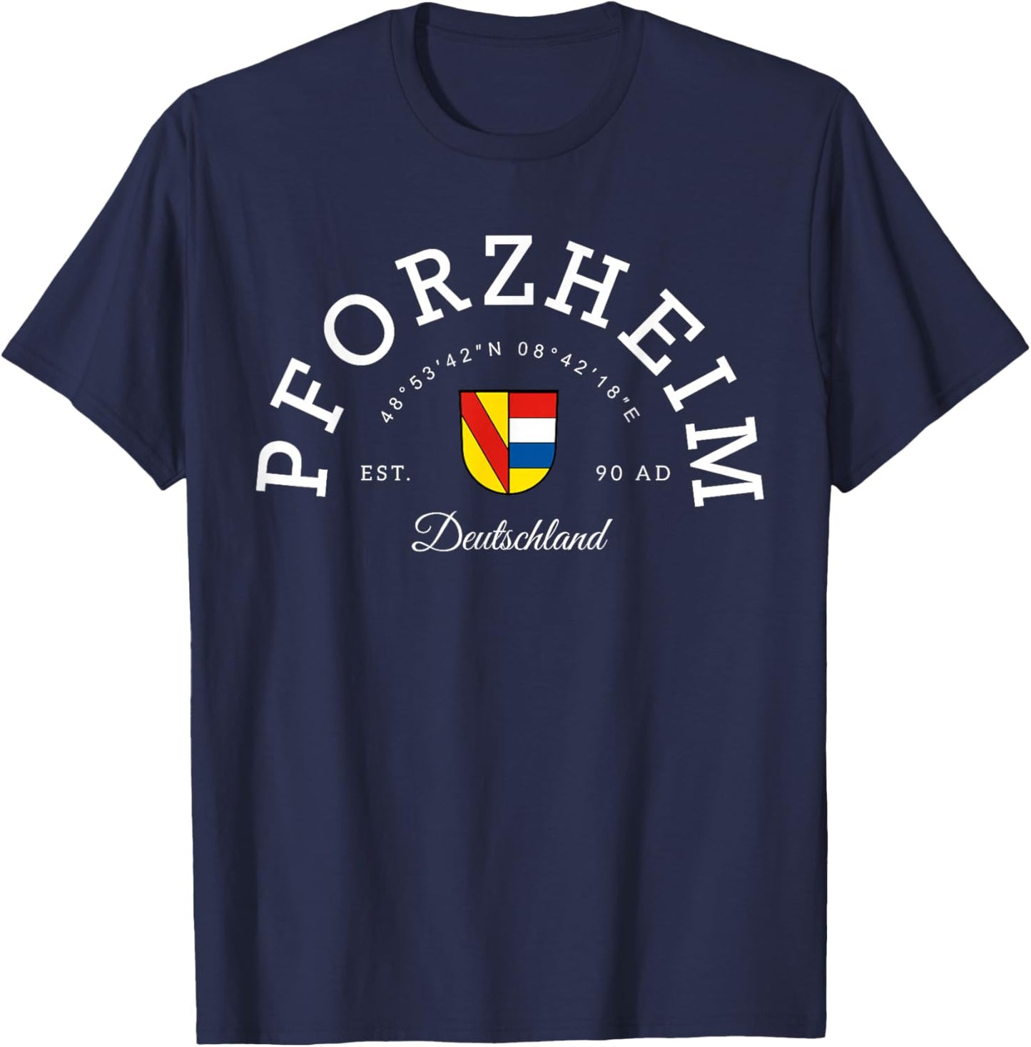 Pforzheim Germany, Pforzheim gift, Pforzheim trip, Germany T-Shirt - T-Shirt | Navy