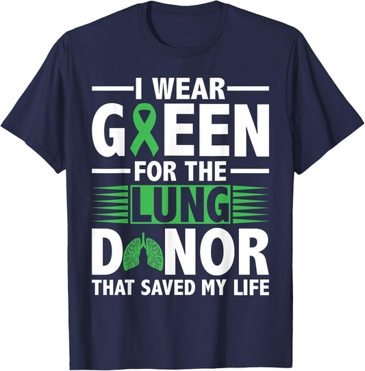 Lung Transplant Survivor Green For Organ Transplant Patients T-Shirt - T-Shirt | Navy