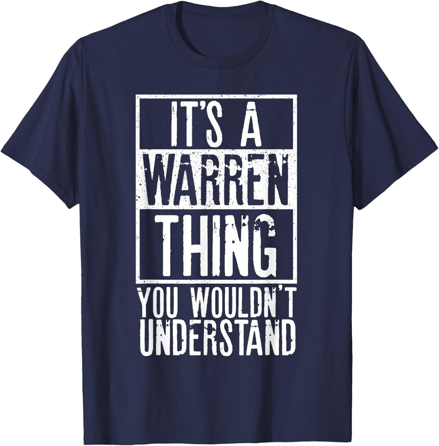 Its A Warren Thing You Wouldnt Understand T-Shirt - T-Shirt | Navy