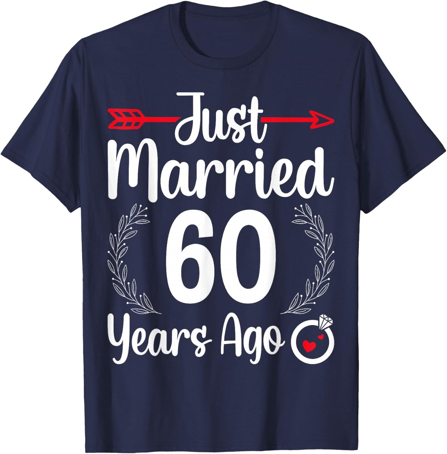 Just Married 60 Years Ago - Husband Wife 60th Anniversary T-Shirt - T-Shirt | Navy