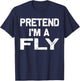 Pretend I'm a Fly Funny Halloween Party Costume Gifts T-Shirt - T-Shirt | Navy