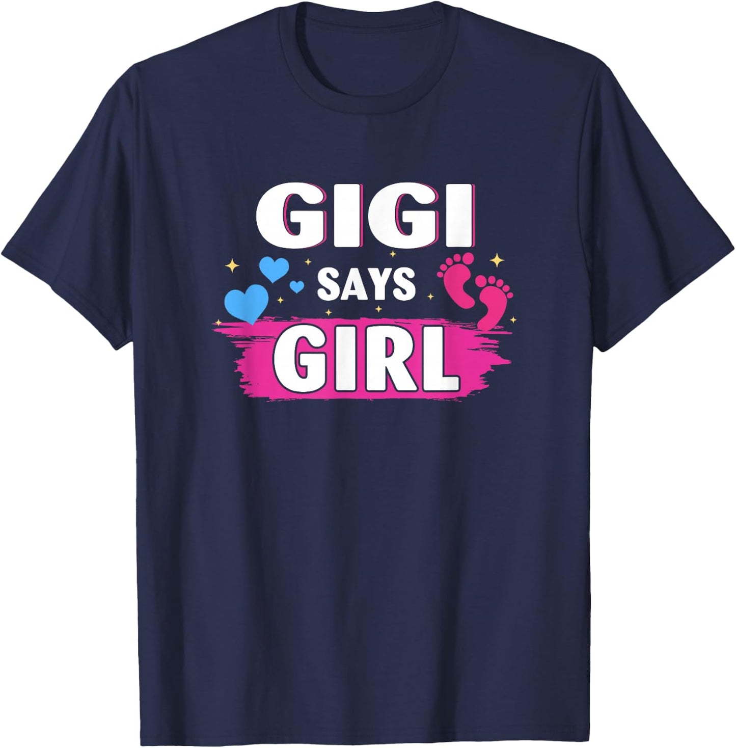 Gender Reveal Gigi Says Girl Baby Matching Family Set T-Shirt - T-Shirt | Navy