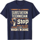 I'm A Substation Technician I Don't Stop T-Shirt - T-Shirt | Navy