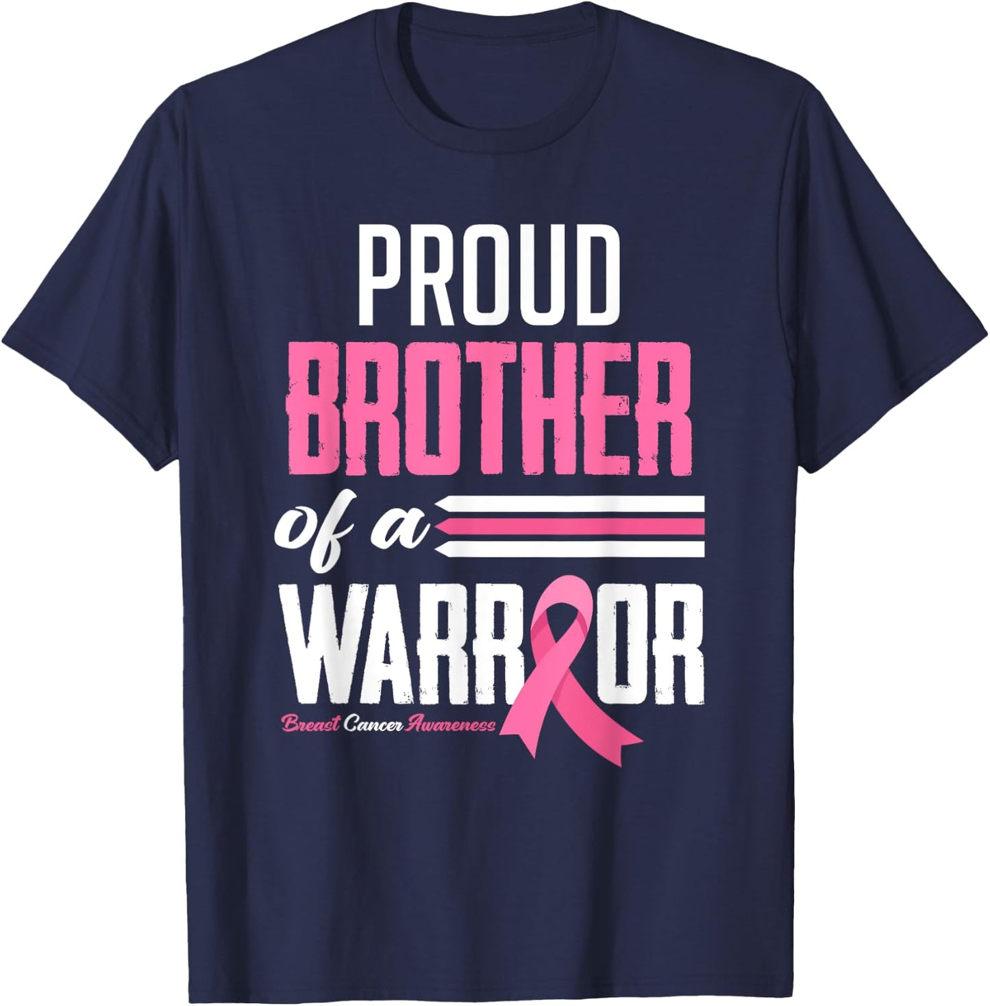 Proud Brother Of A Warrior Sister Breast Cancer Awareness T-Shirt - T-Shirt | Navy