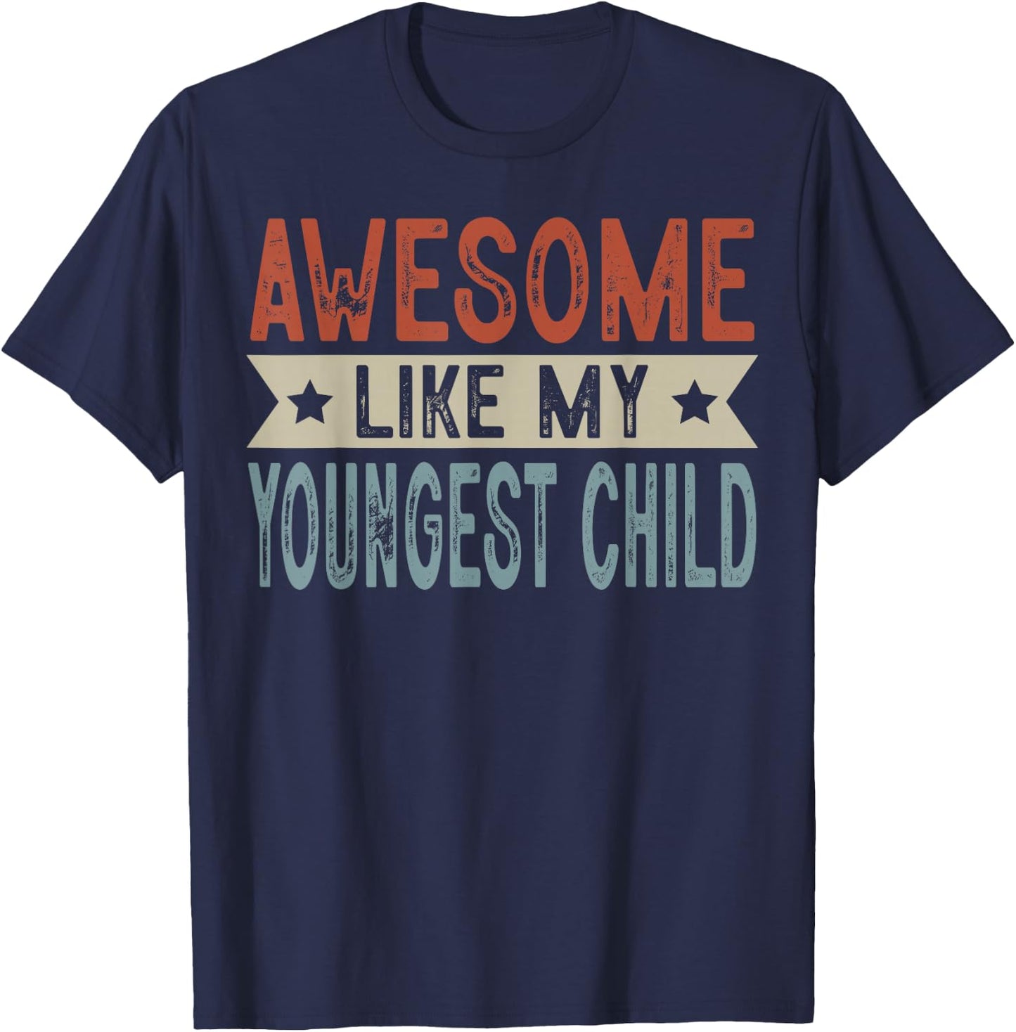 Awesome Like My Youngest Child Retro Aesthetic Graphic T-Shirt - T-Shirt | Navy