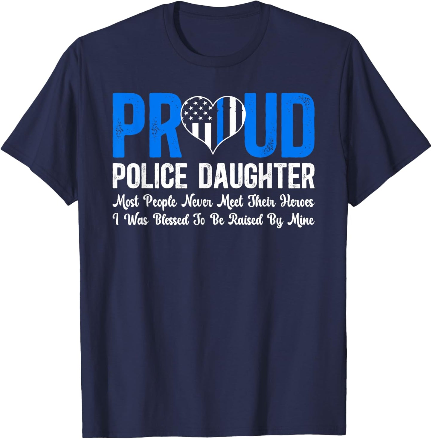 Proud Police Daughter Cop Daughter Police Officer Daughter T-Shirt - T-Shirt | Navy