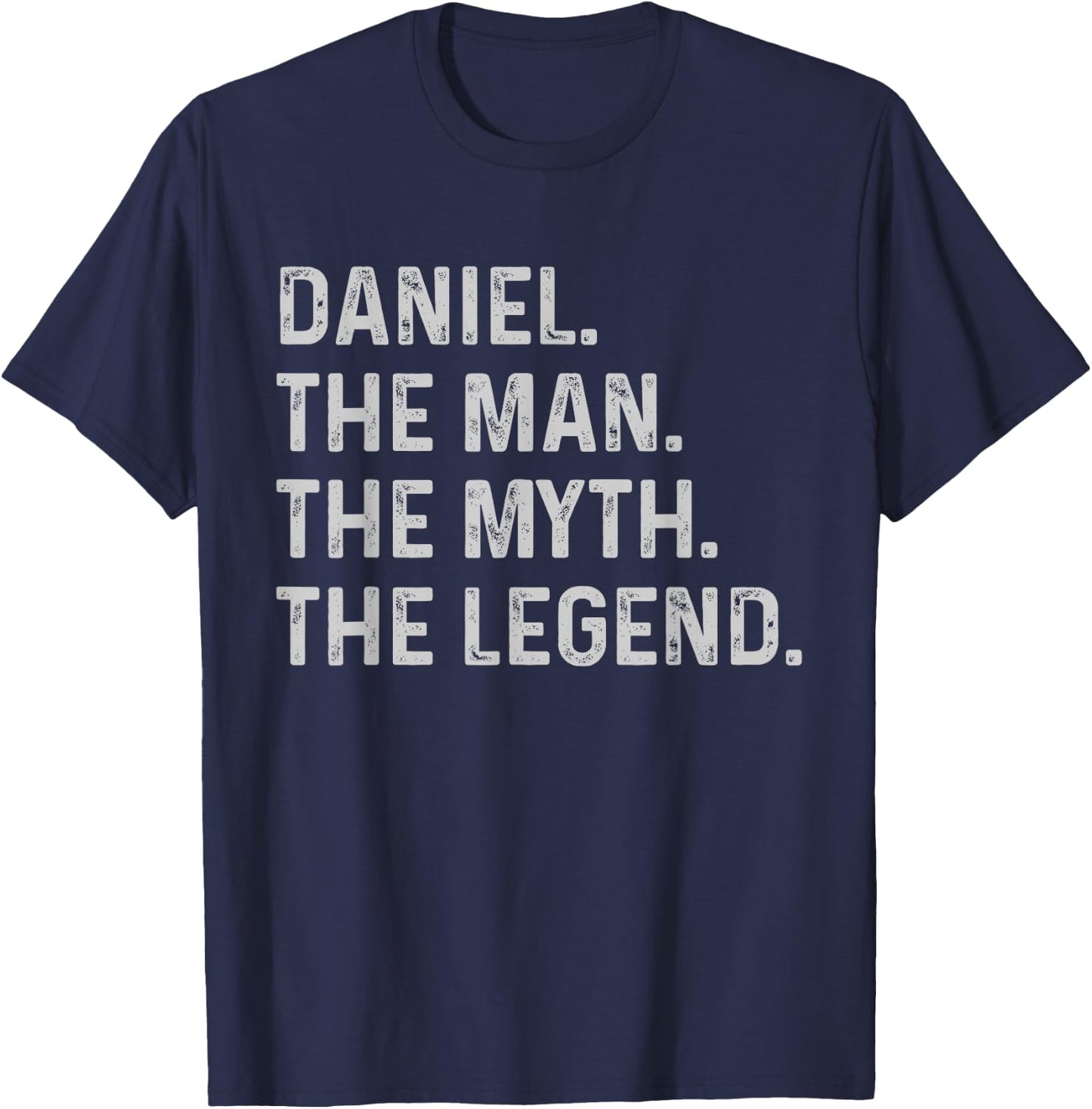 Daniel The Man The Myth The Legend - Funny Gift Daniel T-Shirt - T-Shirt | Navy