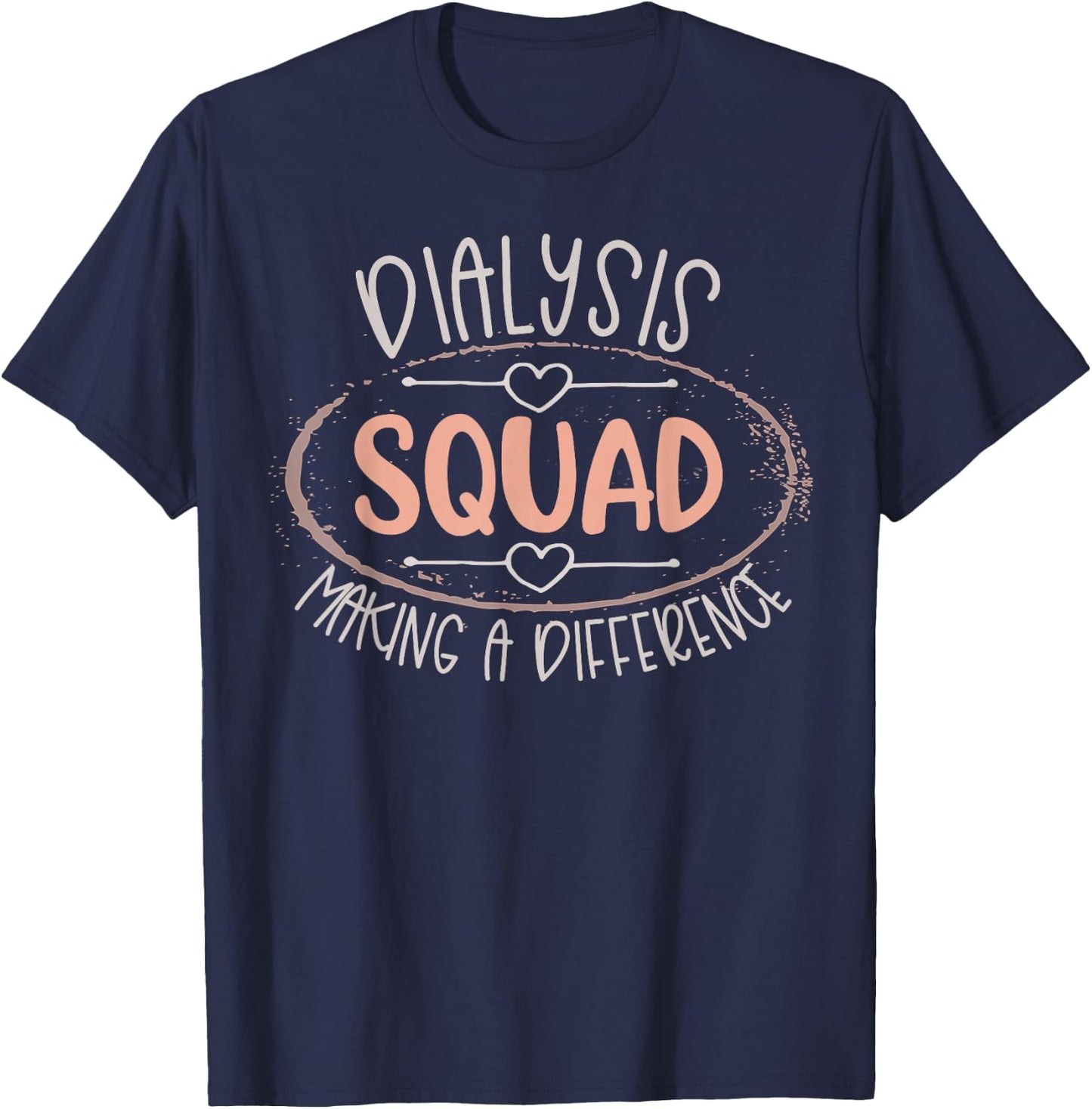 Dialysis Nurse Squad Team Kidney Crew Hemodialysis Tech T-Shirt - T-Shirt | Navy