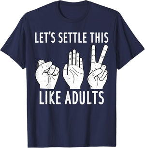 Let's Settle This Like Adult Shirt Funny Rock Paper Scissor T-Shirt - T-Shirt | Navy