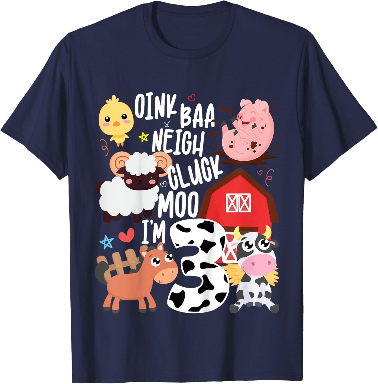Oink Baa Neigh Cluck Moo I'm Three 3 Farmer 3rd Birthday T-Shirt - T-Shirt | Navy