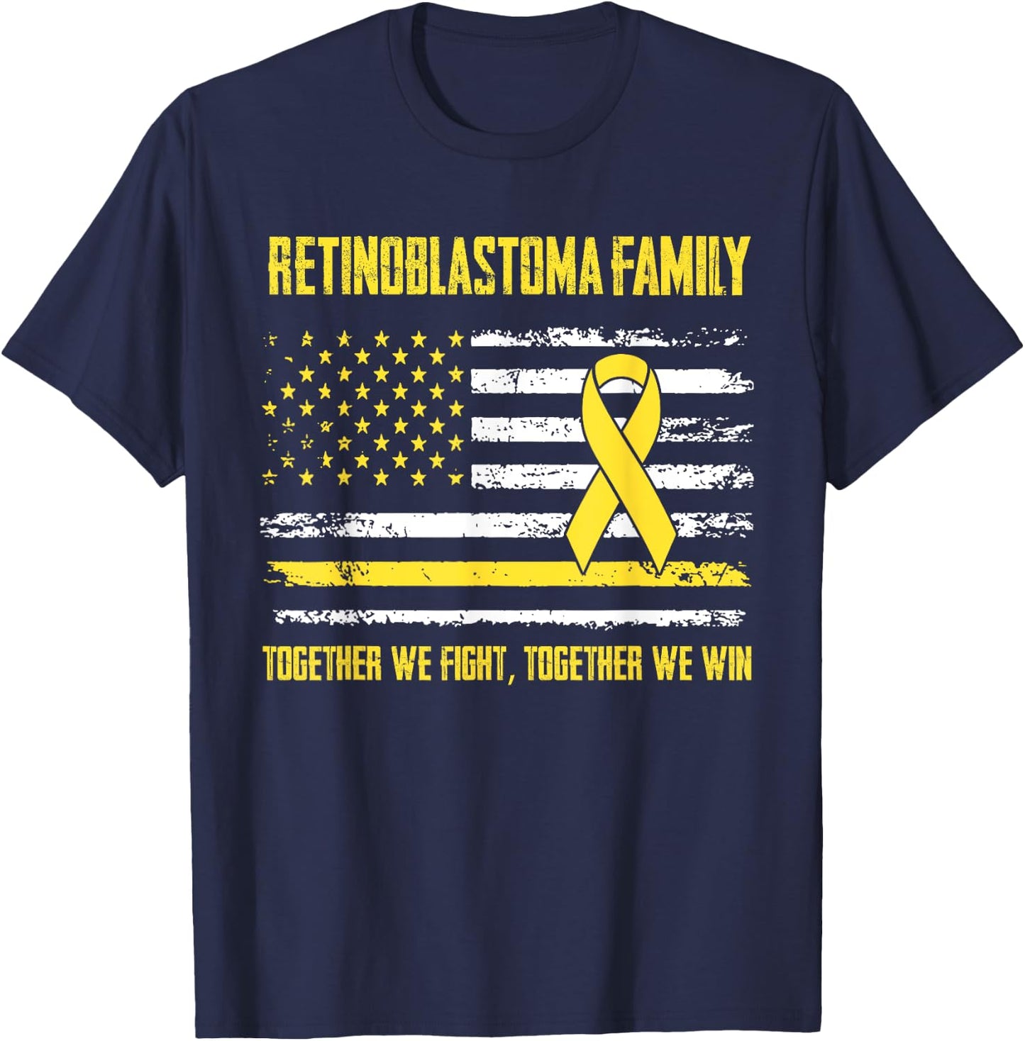 Retinoblastoma Awareness Family Together We Fight Together W T-Shirt - T-Shirt | Navy