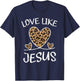 Faith Bible Blessed Christian Cheeta Leopard Love Like T-Shirt - T-Shirt | Navy