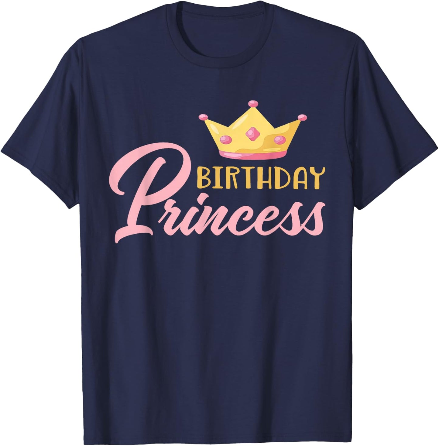 The Birthday Princess Themed Family Girl Birthday T-Shirt - T-Shirt | Navy