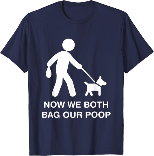 Ostomate Dog Owner Funny Ostomy Now We Both Bag Our Poop T-Shirt - T-Shirt | Navy