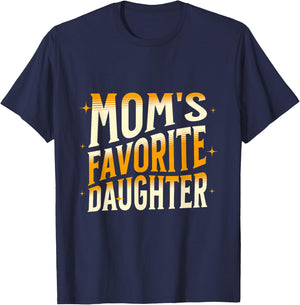 Mom's Favorite Daughter, Men Women & Kids Funny Mother's day T-Shirt - T-Shirt | Navy