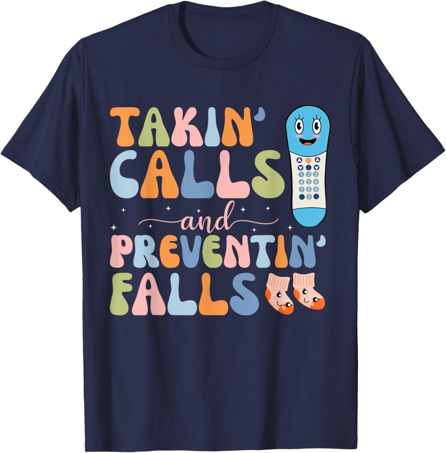 Groovy Takin Calls And Preventin' Falls Thanksgiving Nurse T-Shirt - T-Shirt | Navy
