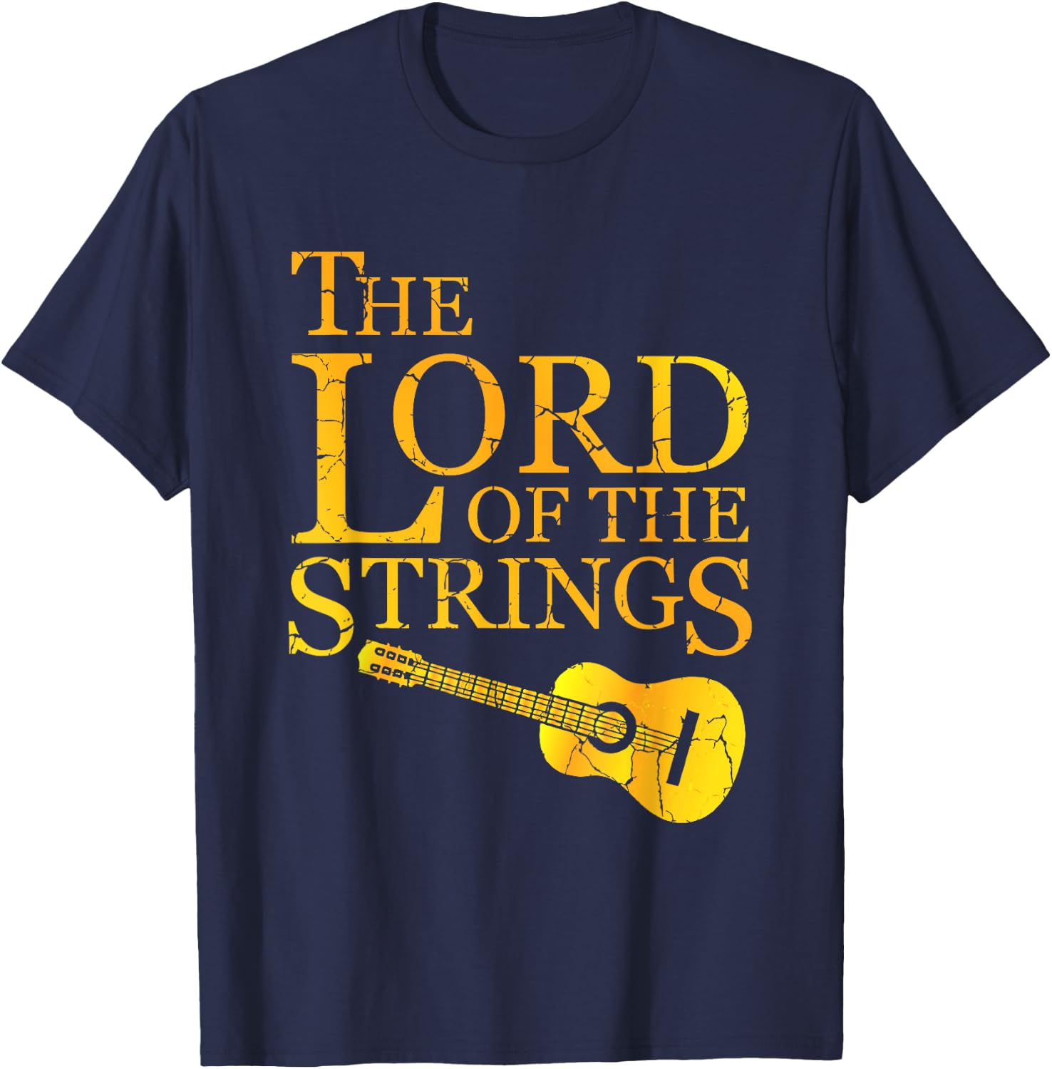 The Lord Of The Strings Guitarist Or Musician Lover T-Shirt - T-Shirt | Navy