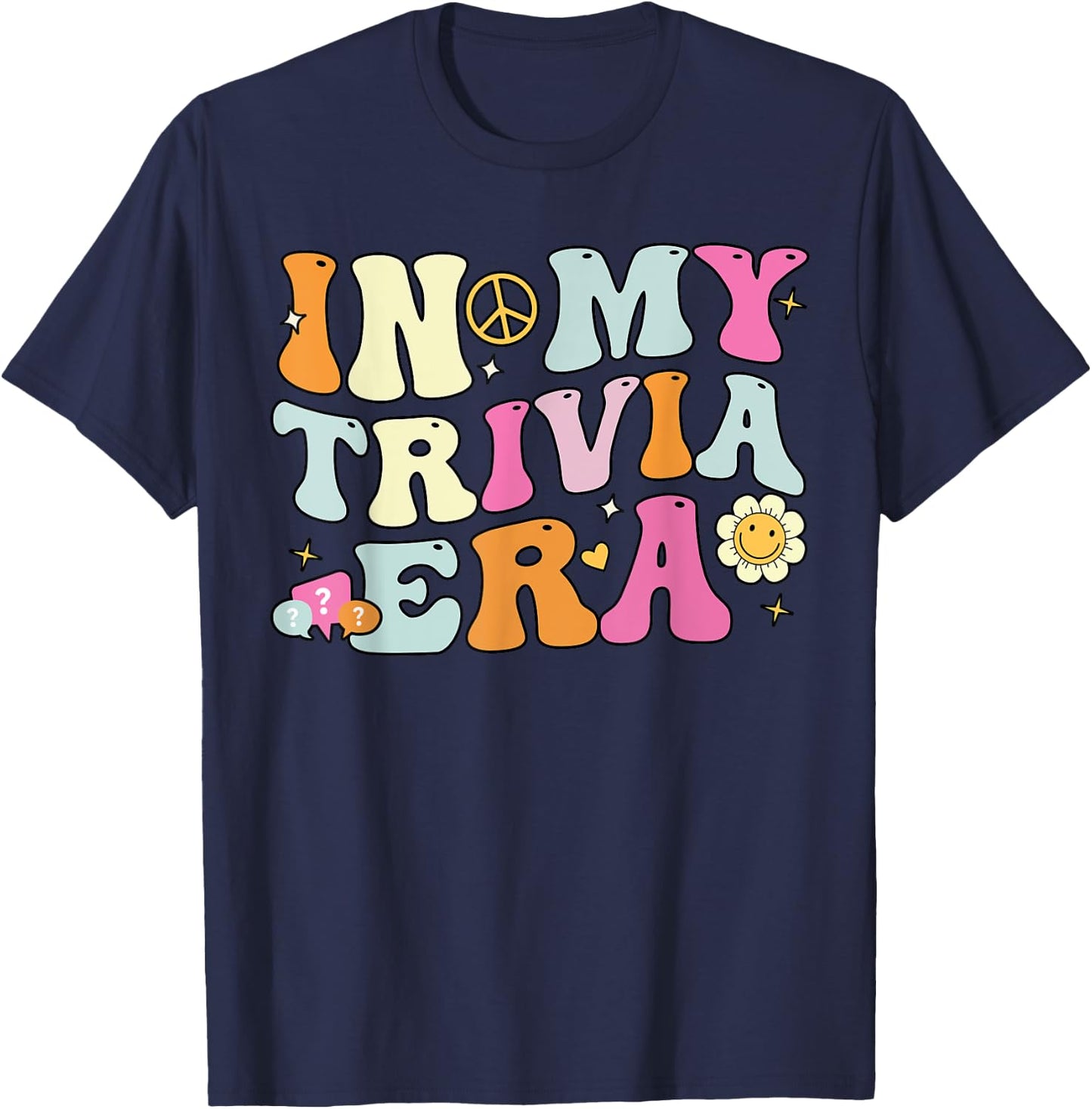 In My Trivia Era, Groovy Trivia Player T-Shirt - T-Shirt | Navy