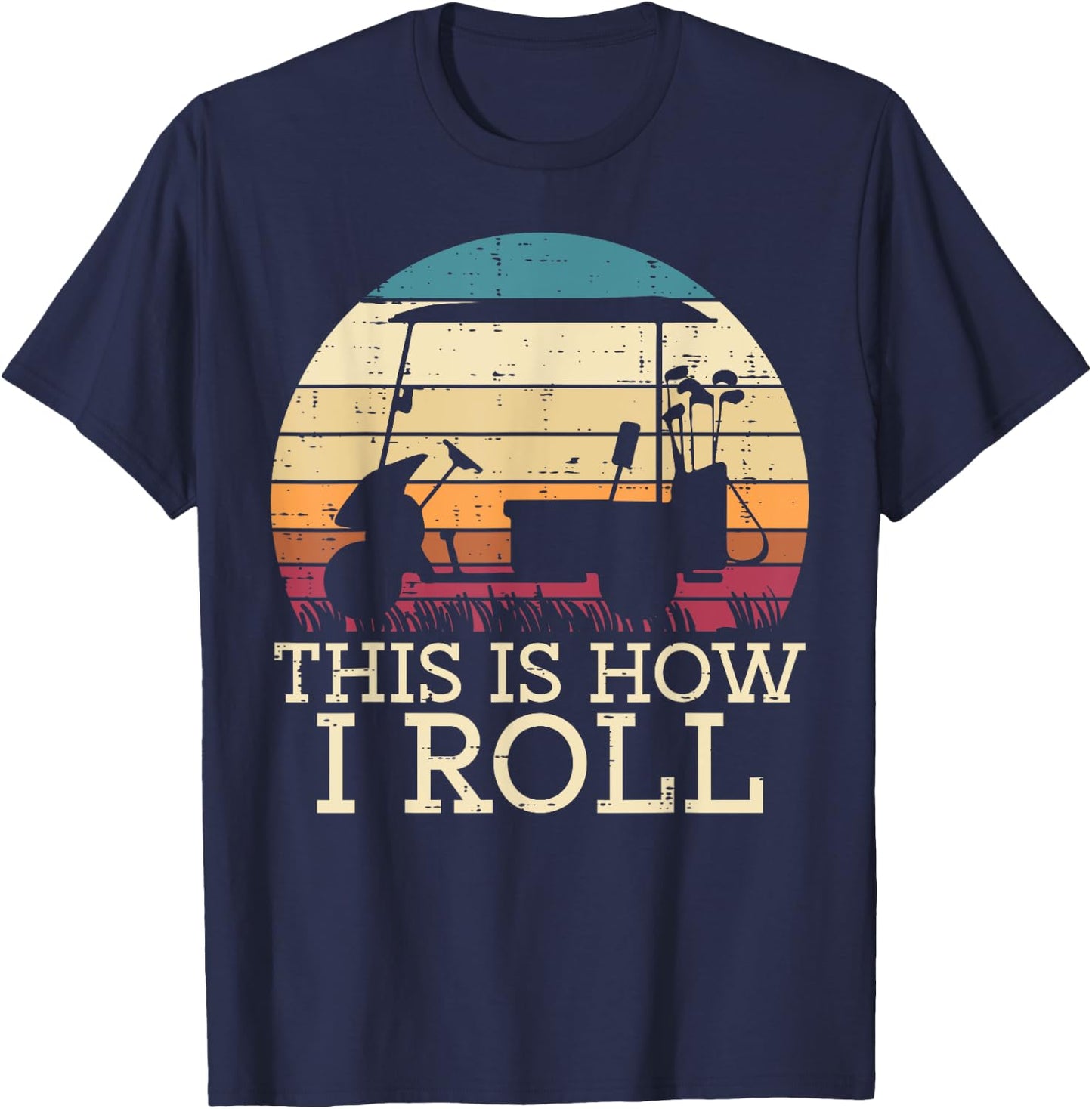 Golf Cart This Is How I Roll Retro Golfer Dad Men Boys Kids T-Shirt - T-Shirt | Navy