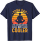 Yoga Dad Like A Regular Dad But Cooler T-Shirt - T-Shirt | Navy