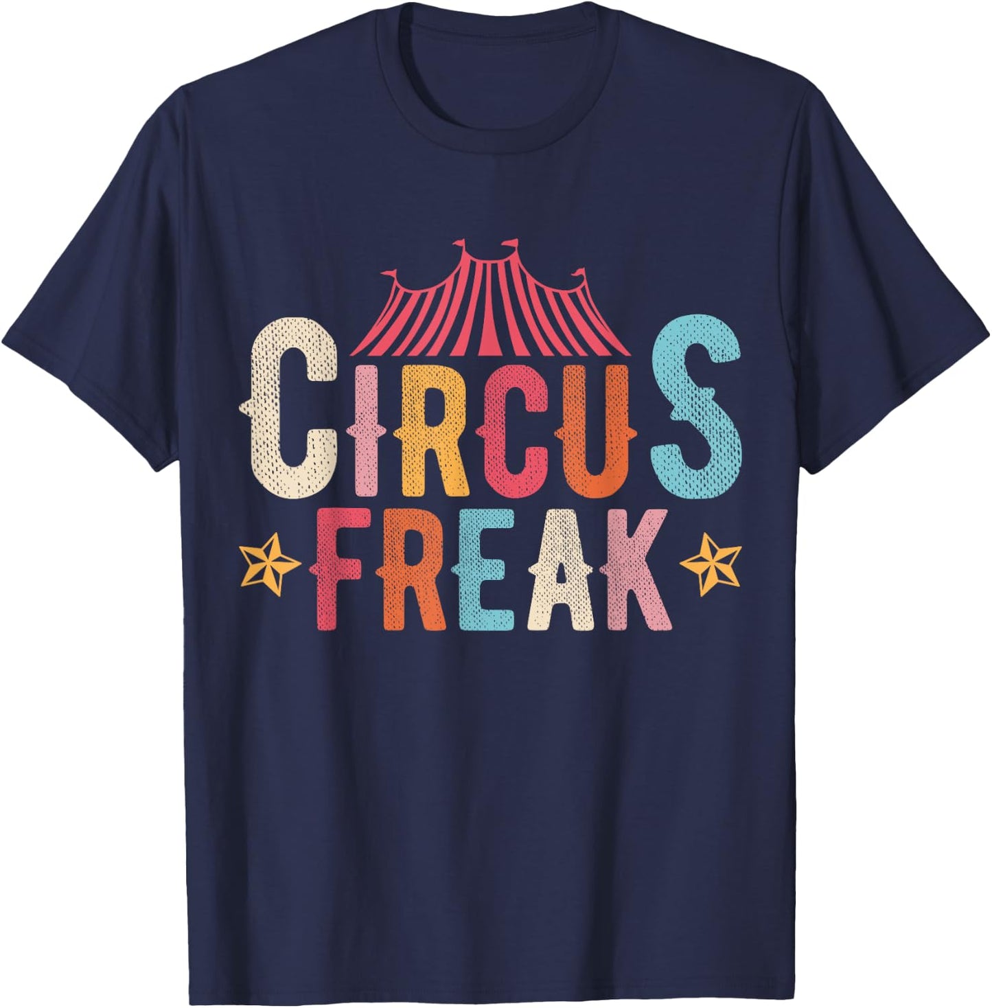 Circus Freak Circus Enthusiast Performers Vintage Retro T-Shirt - T-Shirt | Navy