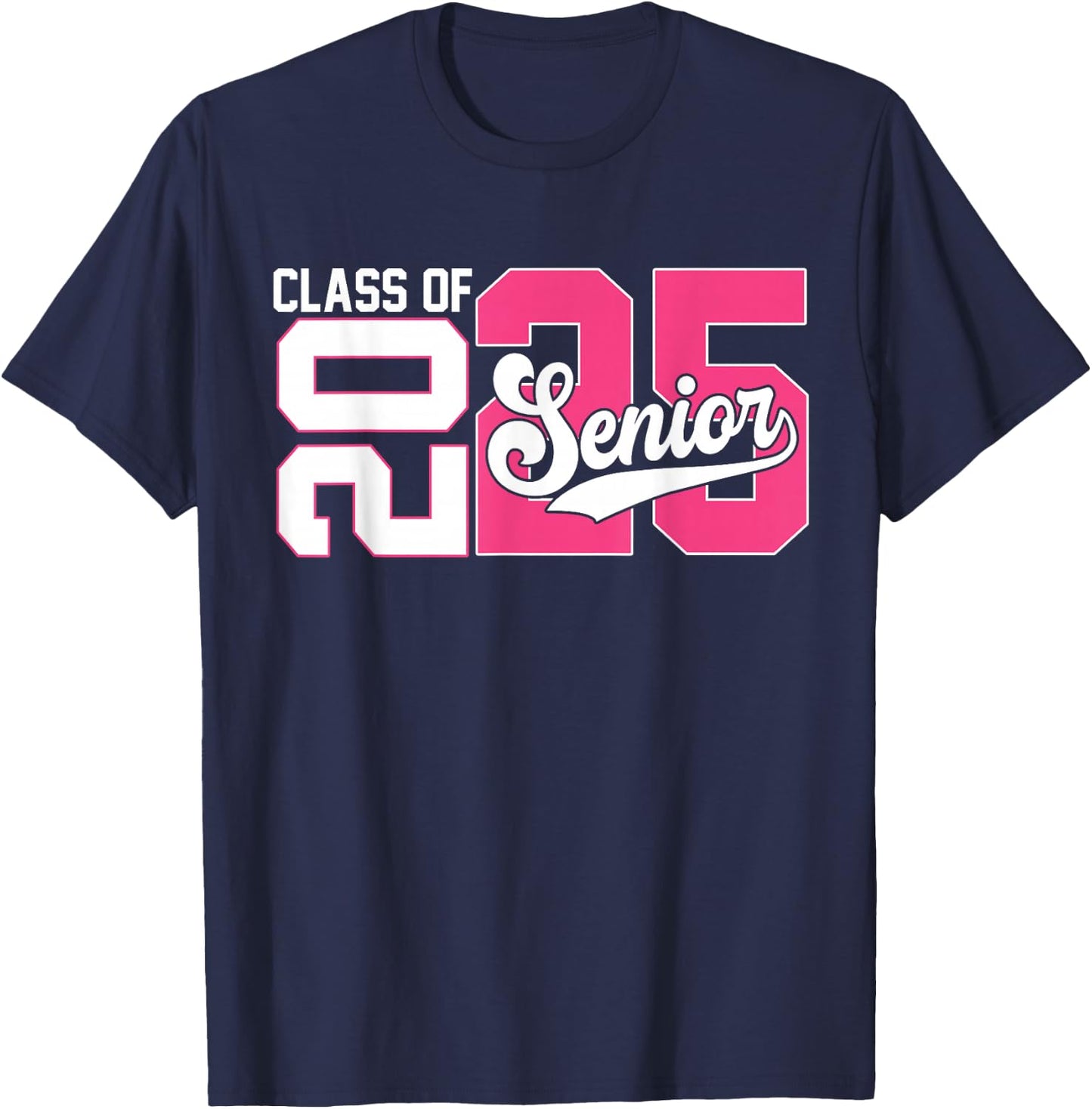 Class of 2025 Senior Graduation 2025 Back To School Pink T-Shirt - T-Shirt | Navy