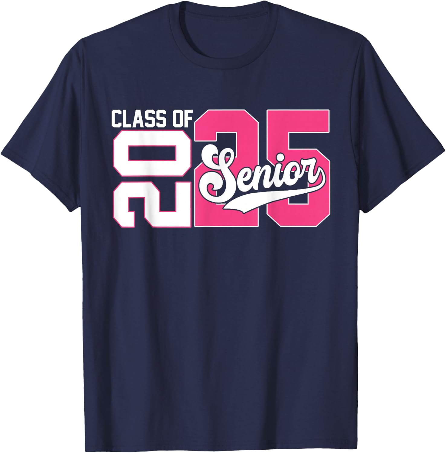 Class of 2025 Senior Graduation 2025 Back To School Pink T-Shirt - T-Shirt | Navy