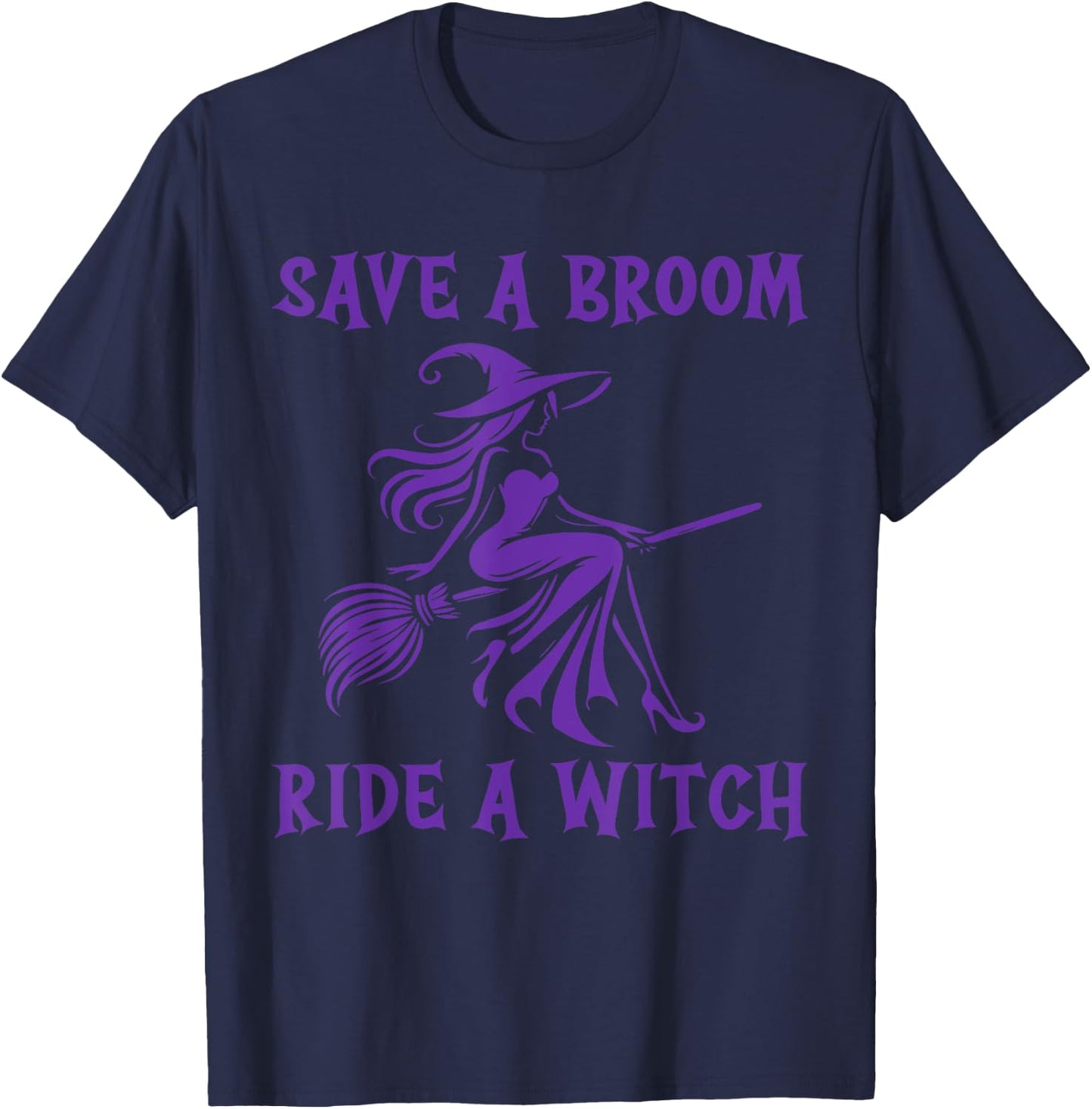 Save A Broom Ride A Witch T-Shirt - T-Shirt | Navy
