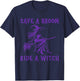 Save A Broom Ride A Witch T-Shirt - T-Shirt | Navy