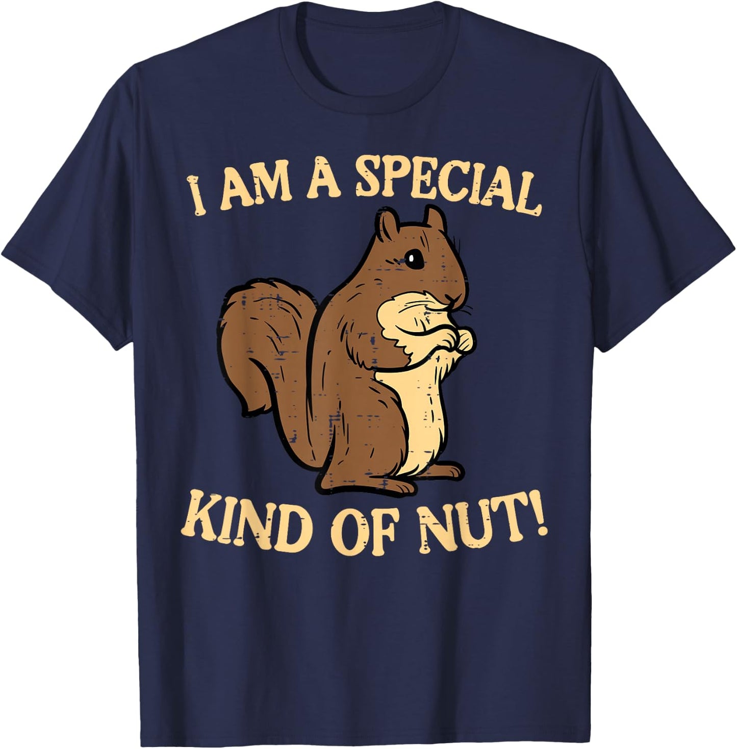 Squirrel Im Special Kind Of Nut Funny Boys Girls Kids Women T-Shirt - T-Shirt | Navy