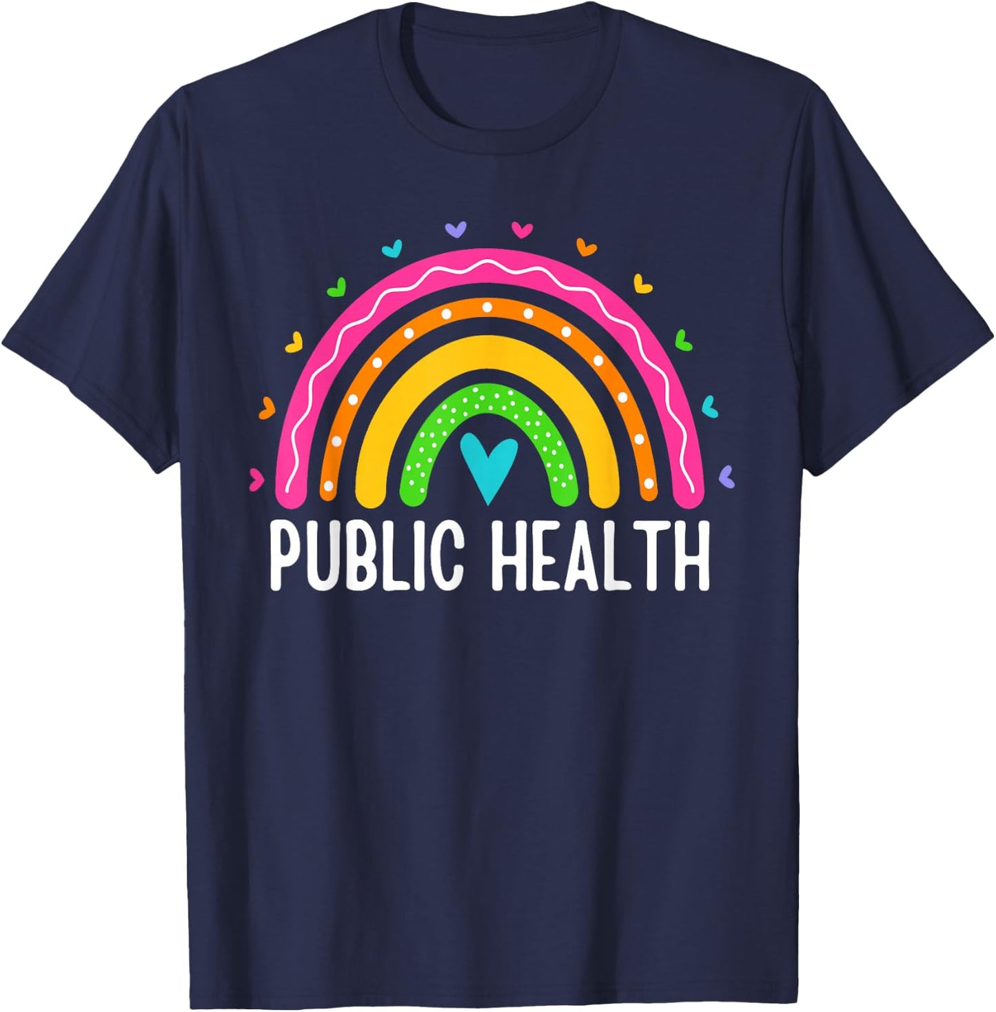 Public Health Women Rainbow Healthcare Worker Epidemiologist T-Shirt - T-Shirt | Navy