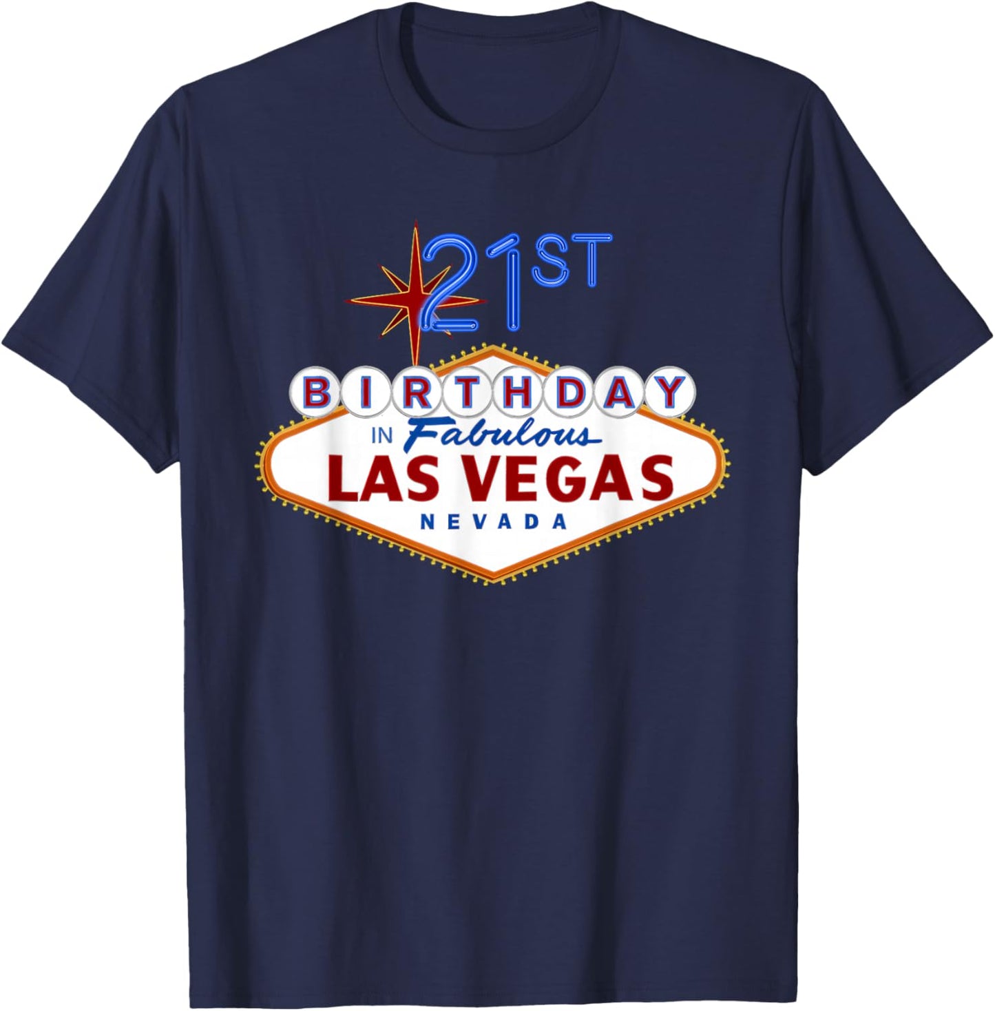 21st Birthday in Las Vegas Classic Sign Souvenir T Shirt T-Shirt - T-Shirt | Navy