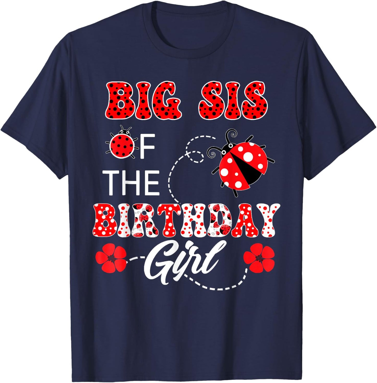 Big Sister Of The Birthday Girl Family Matching Ladybug T-Shirt - T-Shirt | Navy