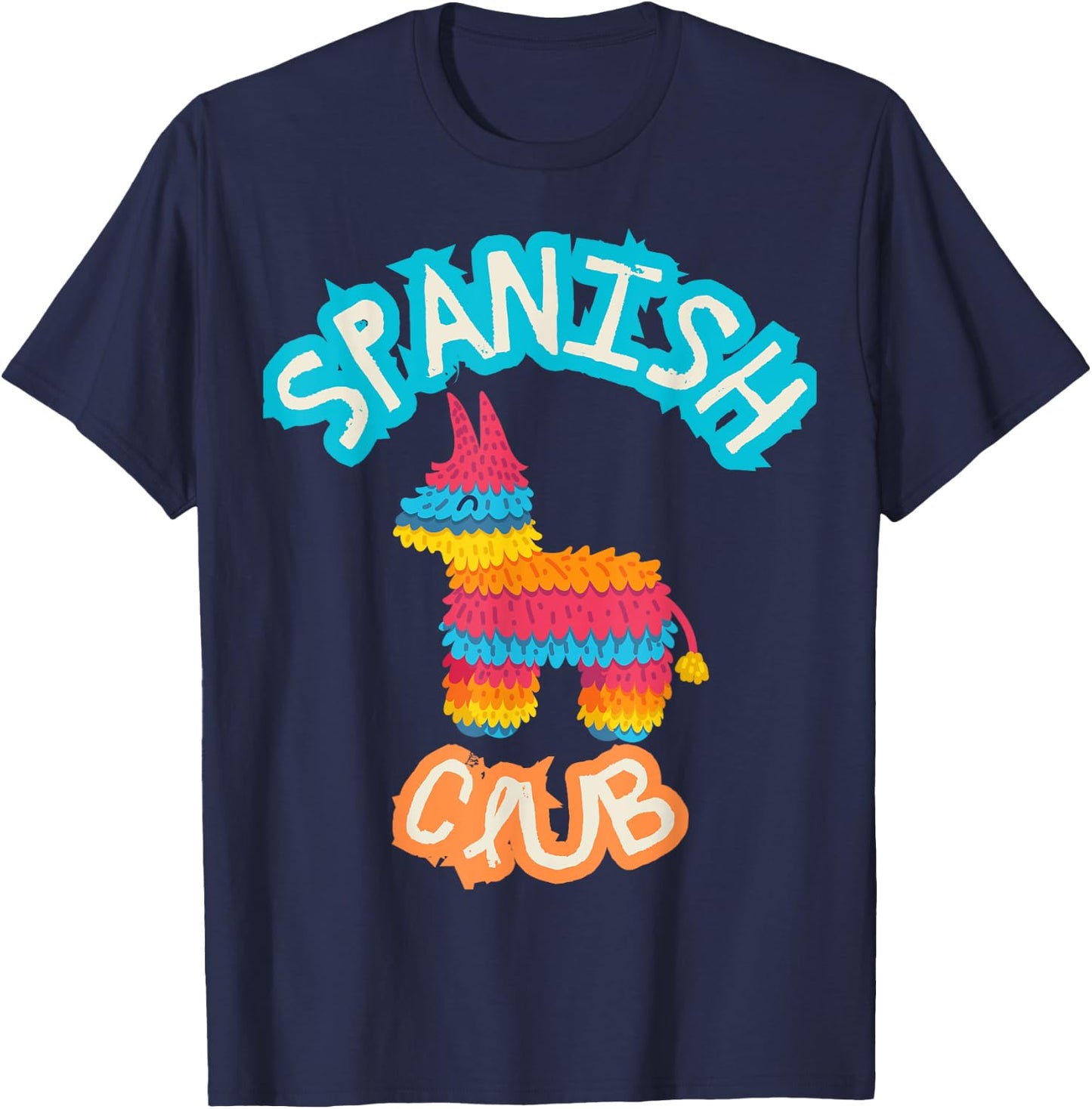 Spanish Club Colorful Pinata - Funny Spanish Mexican T-Shirt - T-Shirt | Navy