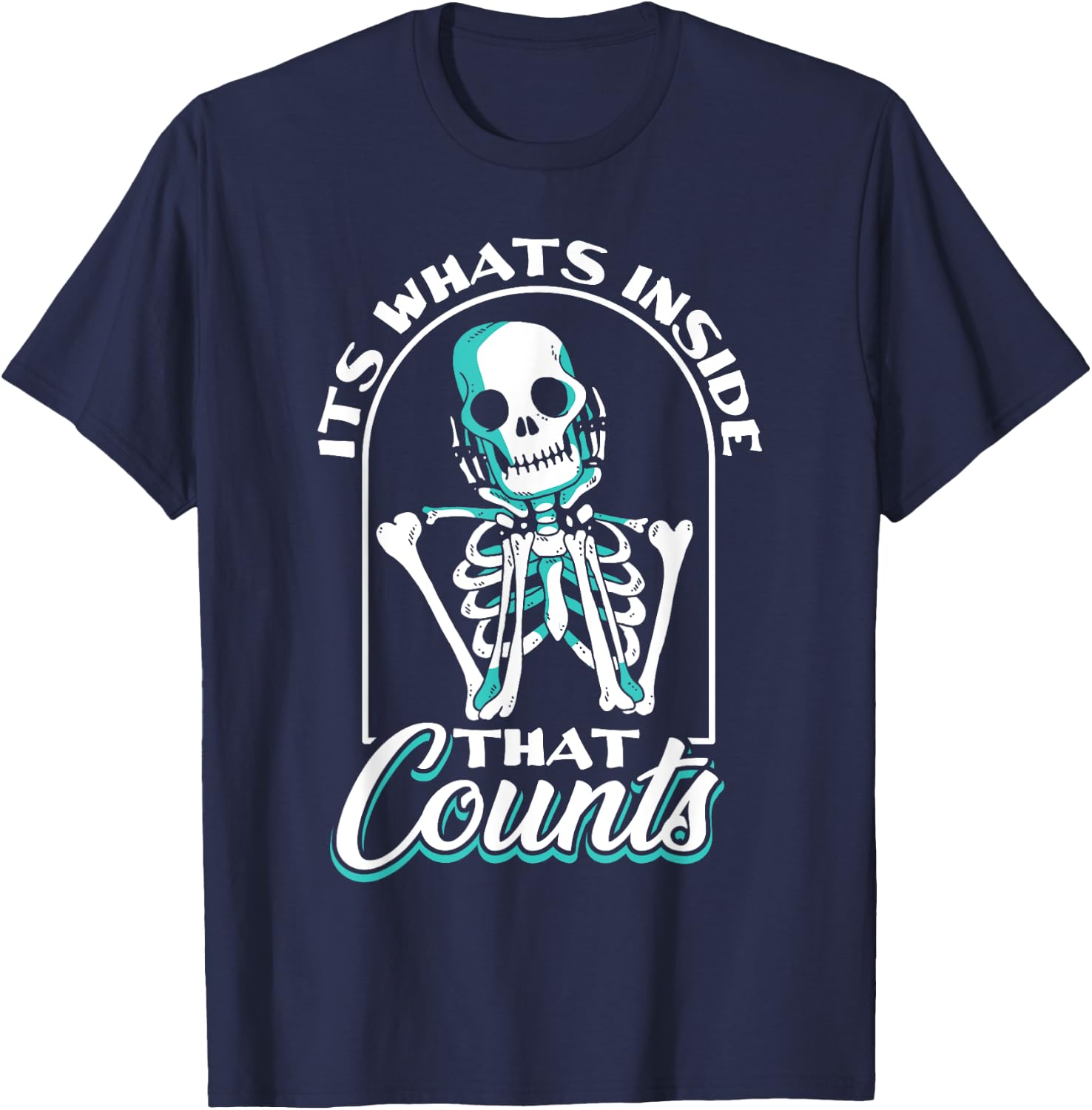 The inside counts - Funny Radiology Technician X-ray T-Shirt - T-Shirt | Navy