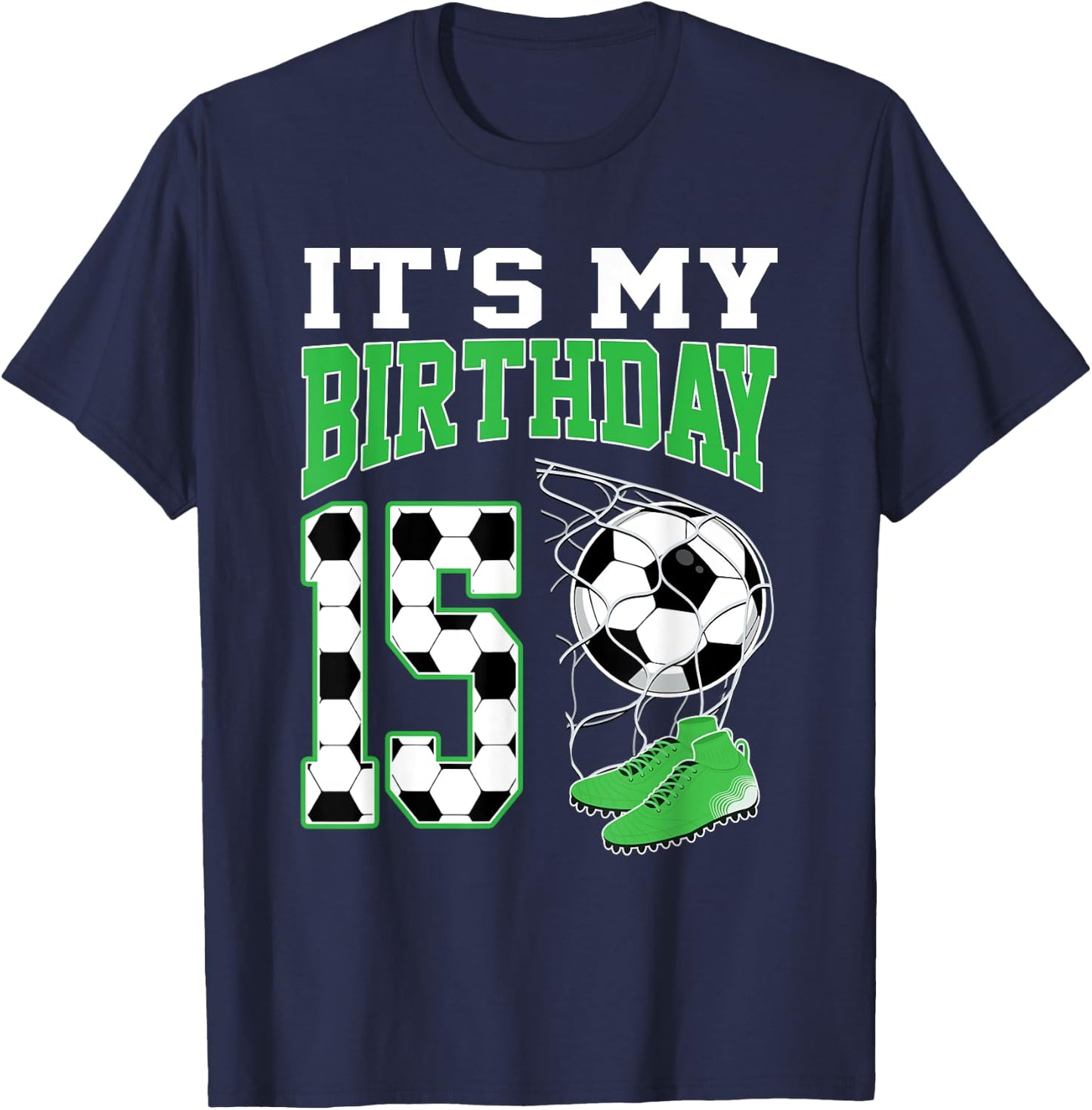It's My 15th Birthday Soccer Party 15 Year Old Boy T-Shirt - T-Shirt | Navy