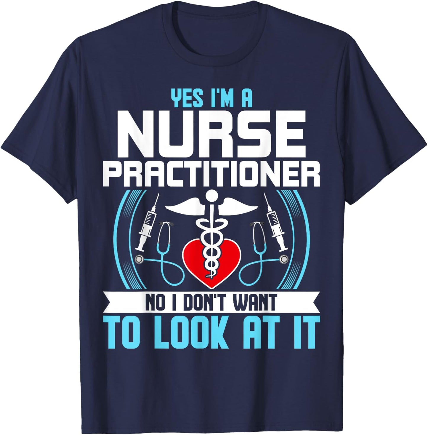 Funny NP Nursing Gifts - Yes I'm a Nurse Practitioner T-Shirt - T-Shirt | Navy