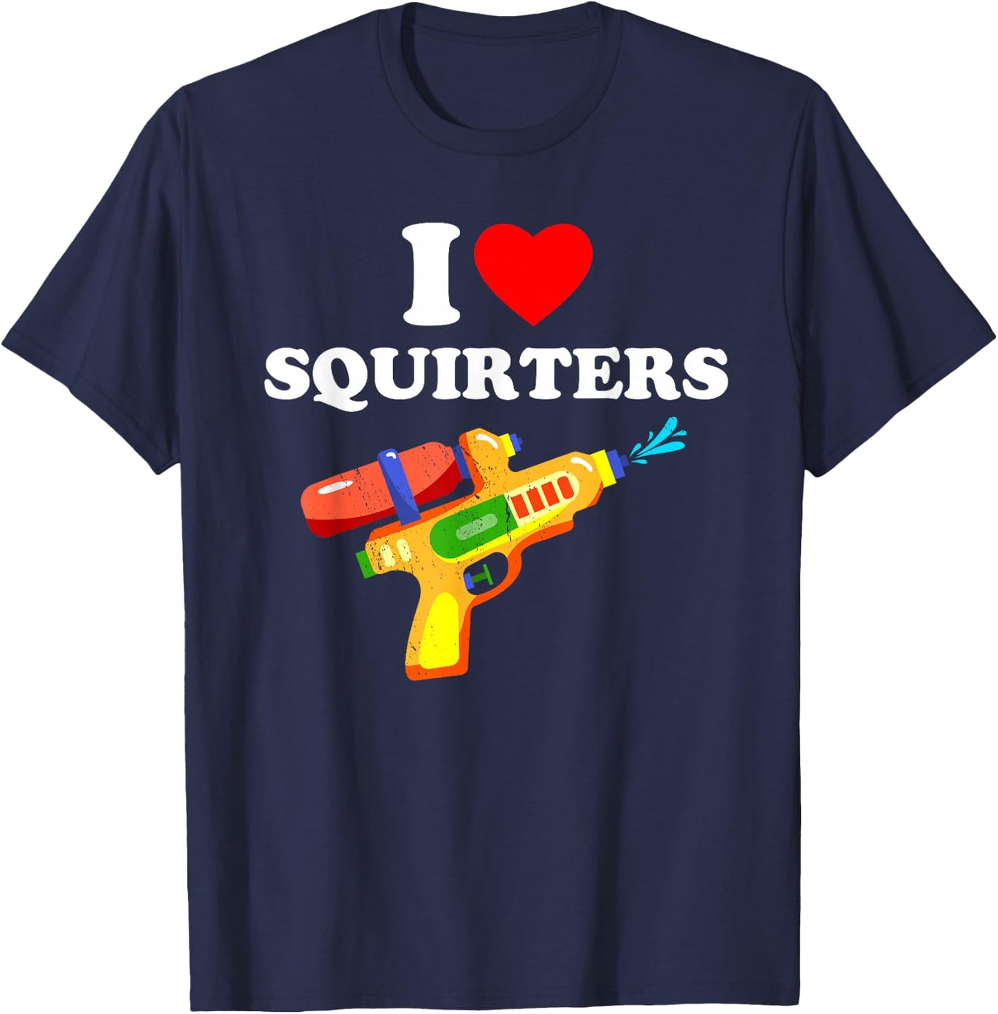 I Love Squirters Retro Design Fun 80's 90's Vintage T-Shirt - T-Shirt | Navy