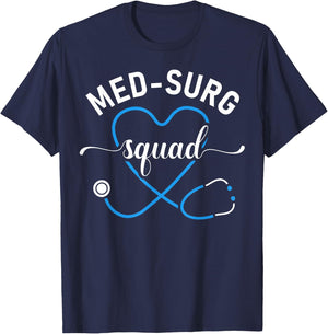 Med Surg Squad Appreciation Med Surg Nursing Nurse T-Shirt - T-Shirt | Navy