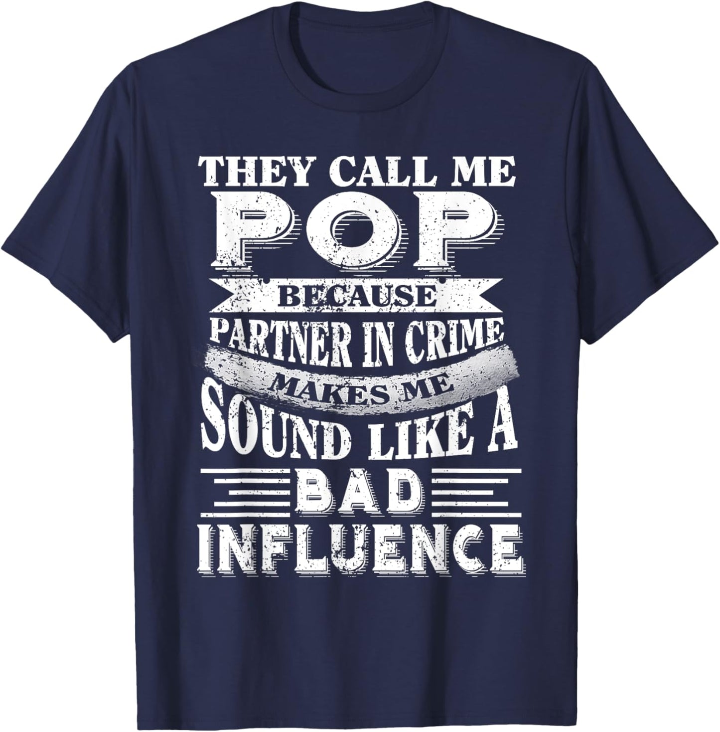 They call me Pop because partner in crime T-Shirt - T-Shirt | Navy